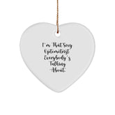 Sexy Optometrist Gifts, Funny Heart Ornament for Christmas, Gifts from Friends to Optometrist, 'I'm That Sexy Optometrist Everybody's Talking About.' - Image 1